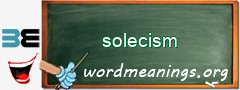 WordMeaning blackboard for solecism